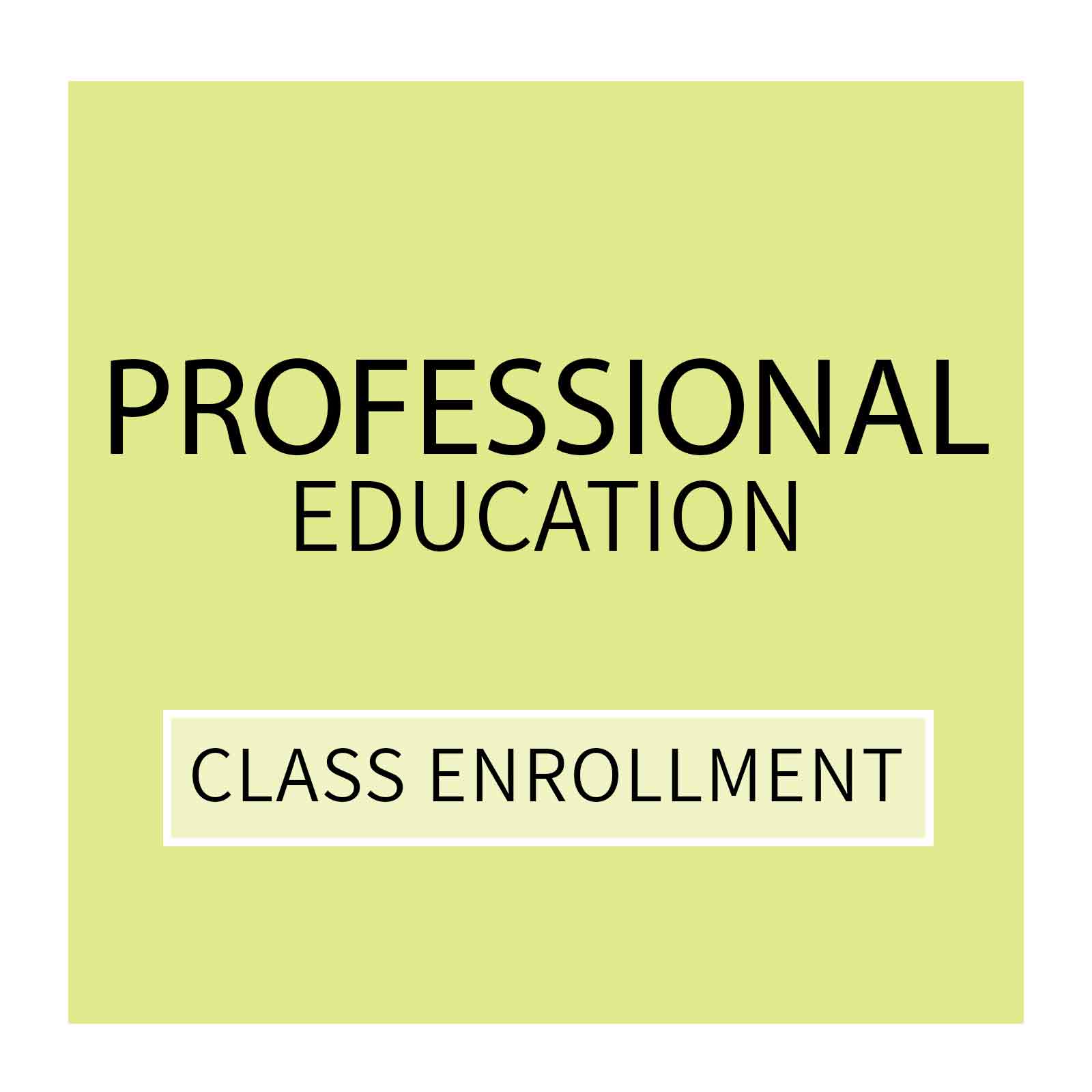 Professional Education Class Enrollment Fee